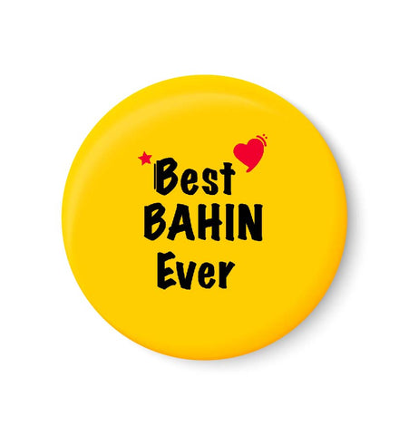 Best BAHIN Ever I Raksha Bandhan Gifts Fridge Magnet