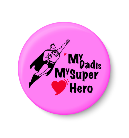 My DAD is my Super Hero,Dad