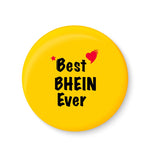 Best BHEIN Ever I Raksha Bandhan Gifts Fridge Magnet