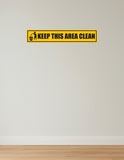 Keep This Area Clean I Office I Shop I School I College I Restaurants I Hospital I Company I Super Market I Cinema Theatre I Wall Sticker