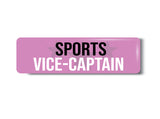 Sports Vice Captain I School I College I Office Rectangular Pin Badge