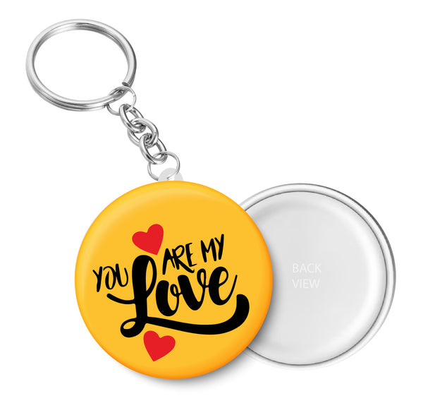 You Are My Love I Romantic I Love I Valentines Day Series I Key Chain