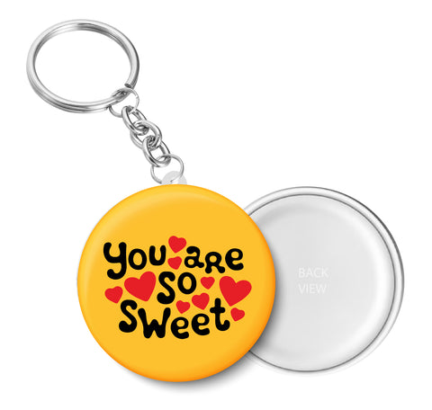 You are So Sweet I Romantic I Love I Valentines Day Series I Key Chain