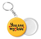 You are My Love I Romantic I Love I Valentines Day Series I Key Chain