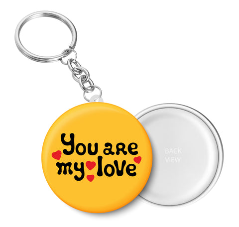 You are My Love I Romantic I Love I Valentines Day Series I Key Chain