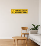 Save Electricity I Every Watts Counts I Office I Shop I School I College I Restaurants I Hospital I Company I Super Market I Wall Sticker