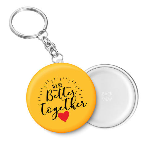 Were Better Together I Romantic I Love I Valentines Day Series I Key Chain