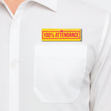100% Attendance I School I College I Rectangular Pin Badge