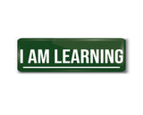 I am Learning I School I College I Office I Rectangular Pin Badge