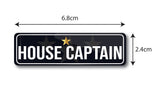 House Captain I School I College I University I Rectangular Pin Badge