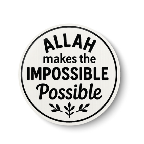Allah makes the Impossible I Bismillah I Islamic I Muslim I Pin Badge