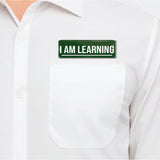 I am Learning I School I College I Office I Rectangular Pin Badge