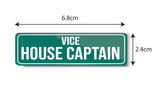 Vice House Captain I School I College I University I Rectangular Pin Badge