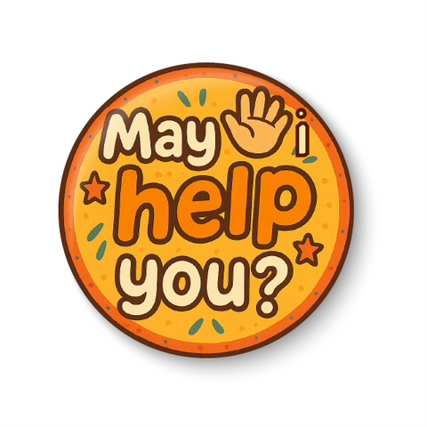 May I Help You I Customer is GOD  Pin Badge