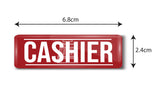 Cashier I Bank I Restaurant I Hotel I Rectangular Pin Badge