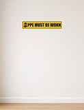 PPE Must be Worn I Company I Industrial I Safety Rules I Wall Sticker