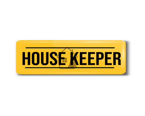 House Keeper I Office I Restaurant I Hotel I Rectangular Pin Badge