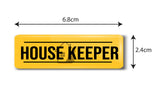House Keeper I Office I Restaurant I Hotel I Rectangular Pin Badge