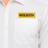 House Keeper I Office I Restaurant I Hotel I Rectangular Pin Badge