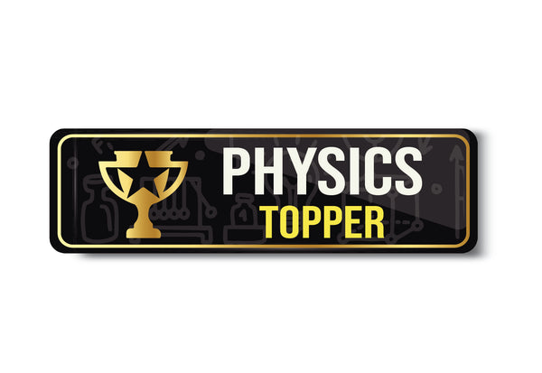 Physics Topper I Class Topper I School I College I University I Rectangular Pin Badge