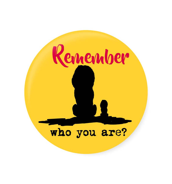 Remember who you are? I The Lion King I Fridge Magnet