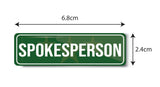Spokesperson I School I College I University I Office I Company I Rectangular Pin Badge