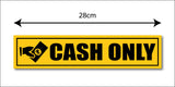 Cash Only I Office I Shop I School I College I Restaurants I Hospital I Company I Super Market I Cinema Theatre I Wall Sticker