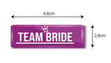 Team Bridge I Bride Squad I Wedding I Marriage I Rectangular Pin Badge Pack of 5 No's