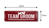 Team Groom I Wedding I Groom Squad Marriage I Rectangular Pin Badge Pack of 5 No's