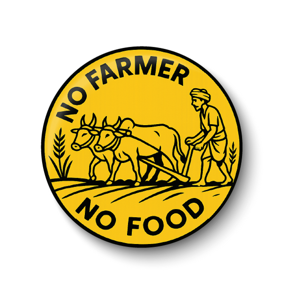 No Farmer No Food I Save Agriculture I Farmer I Agriculture I Pin Badge