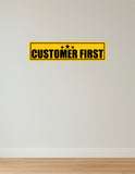 Customer First I Office I Shop I School I College I Restaurants I Hospital I Company I Super Market I Cinema Theatre I Wall Sticker