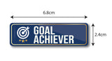 Goal Achiever I School I College I University I Office I Company I Rectangular Pin Badge