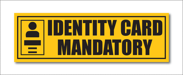 Identity Card Mandatory I Office I Shop I School I College I Restaurants I Hospital I Company I Super Market I Cinema Theatre I Wall Sticker