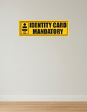 Identity Card Mandatory I Office I Shop I School I College I Restaurants I Hospital I Company I Super Market I Cinema Theatre I Wall Sticker