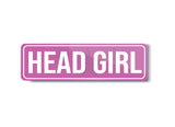 Head Girl I School I College I Rectangular Pin Badge