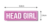 Head Girl I School I College I Rectangular Pin Badge