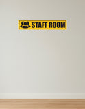 Staff Room I Office I Shop I School I College I Restaurants I Hospital I Company I Super Market I Cinema Theatre I Wall Sticker