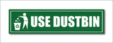 Use Dustbin I Office I Shop I School I College I Restaurants I Hospital I Company I Super Market I Cinema Theatre I Wall Sticker