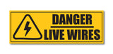 Danger Live Wires I Office I Shop I School I College I Restaurants I Hospital I Company I Safety Rules I Wall Sticker