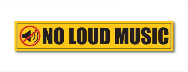 No Loud Music I Office I Shop I School I College I Restaurants I Hospital I Company I Super Market I Wall Sticker