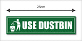 Use Dustbin I Office I Shop I School I College I Restaurants I Hospital I Company I Super Market I Cinema Theatre I Wall Sticker