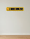 No Loud Music I Office I Shop I School I College I Restaurants I Hospital I Company I Super Market I Wall Sticker