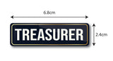 Treasurer I School I College I University I Office I Company I Rectangular Pin Badge