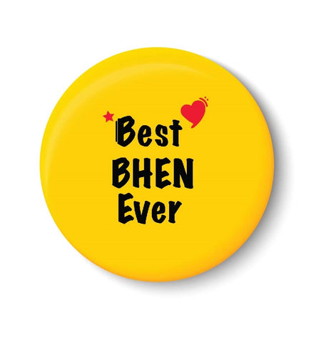 Best BHEN Ever I Raksha Bandhan Gifts Fridge Magnet