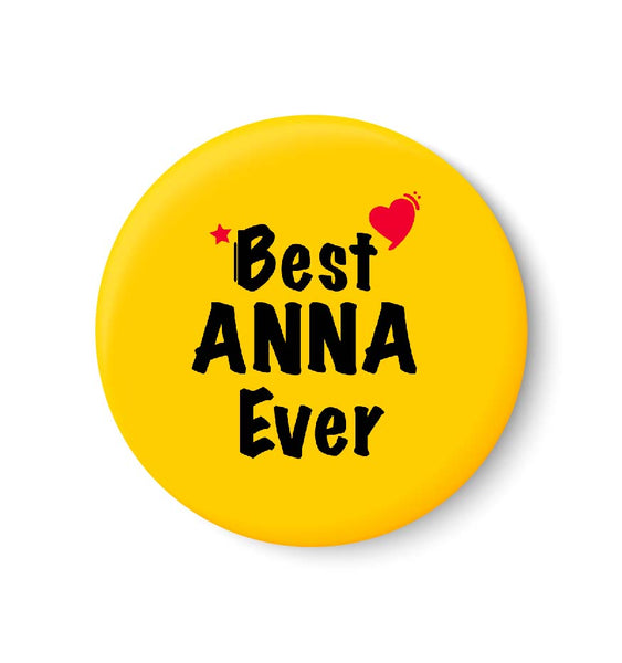 Best ANNA Ever I Raksha Bandhan Gifts Fridge Magnet
