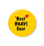 Best BHAYI Ever I Raksha Bandhan Gifts Fridge Magnet