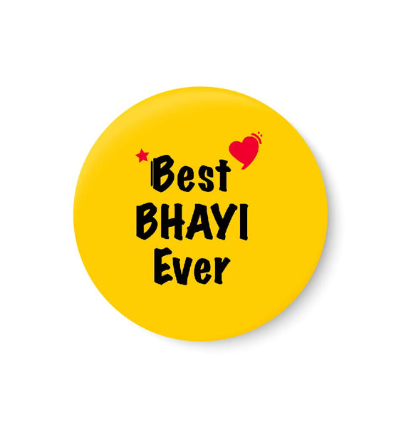 Best Bhiya Ever I Raksha Bandhan Gifts Fridge Magnet