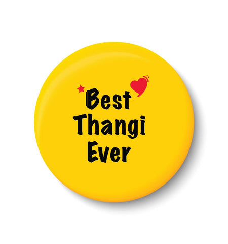 Best Thangi Ever I Raksha Bandhan Gifts Fridge Magnet