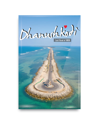 Love DhanushKodi I Arichal Munai - Last Road of India I Rameshwaram I Tamil Nadu Series I Souvenir l Travel I Fridge Magnet