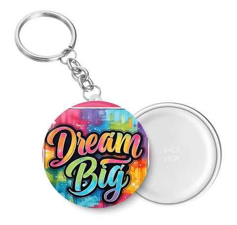 Dream Big I Inspirational I Motivational Quote I Key Chain